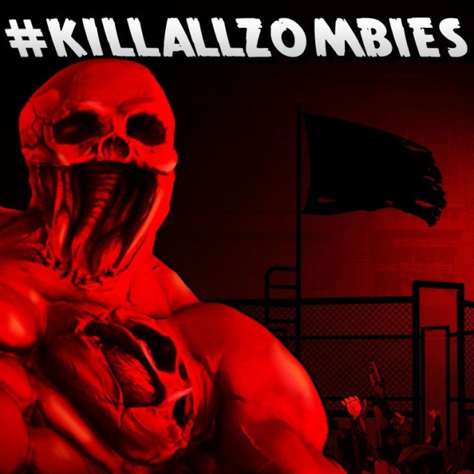 #KILLALLZOMBIES