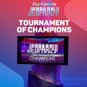 Jeopardy! PlayShow: Tournament of Champions