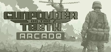 Gunpowder on the Teeth: Arcade