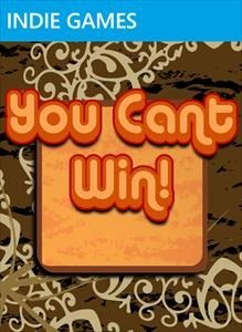 You Cant Win!