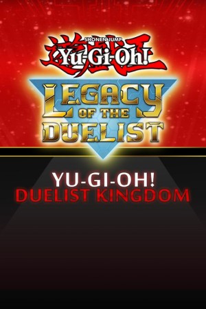 Yu-Gi-Oh!: Legacy of the Duelist - Yu-Gi-Oh! Duelist Kingdom