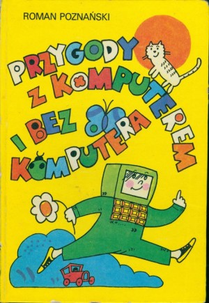 Przygody z komputerem i bez komputera
