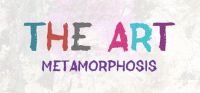 The Art: Metamorphosis