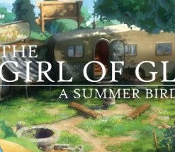 The Girl of Glass: A Summer Bird's Tale