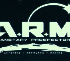 A.R.M: Planetary Prospectors