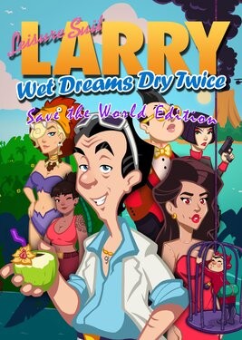 Leisure Suit Larry: Wet Dreams Dry Twice (Save the World Edition)