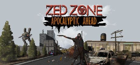 Zed Zone: Apocalyptic Ahead