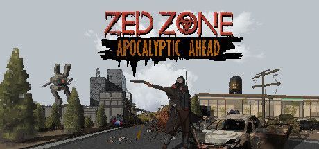 Zed Zone: Apocalyptic Ahead