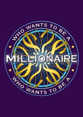 Who Wants to Be a Millionaire