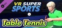 VR Super Sports: Table Tennis