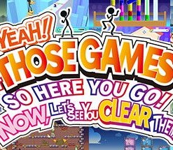 Yeah! You Want "Those Games," Right? So Here You Go! Now, Let's See You Clear Them!