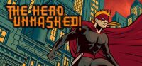 The Hero Unmasked!