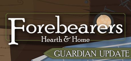 Forebearers: Hearth & Home