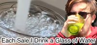 Each Sale I Drink a Glass of Water