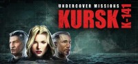 Undercover Missions: Kursk K-141