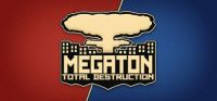 Megaton: Total Destruction