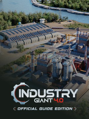 Industry Giant 4.0 - Official Guide Edition