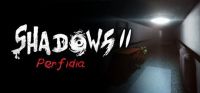 Shadows II: Perfidia