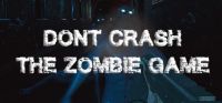 Don't Crash: The Zombie Game