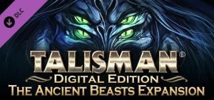 Talisman: Digital Edition - The Ancient Beasts Expansion