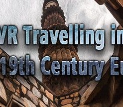 VR Travelling in 18th-19th Century Europe