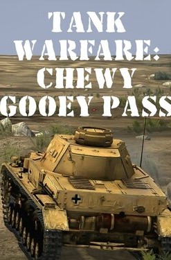 Tank Warfare: Chewy Gooey Pass