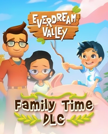 Everdream Valley - Family Time DLC