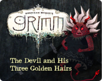American McGee's Grimm: The Devil and His Three Golden Hairs