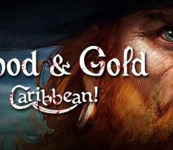 Blood and Gold: Caribbean!