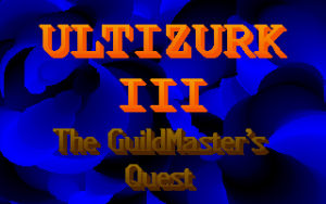 Ultizurk III: The GuildMaster's Quest