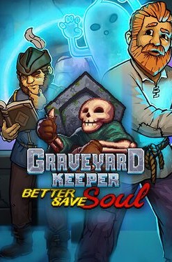 Graveyard Keeper - Better Save Soul