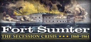 Fort Sumter: The Secession Crisis 1860-1861