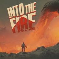 Into the Fire