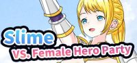 Slime VS. Female Hero Party