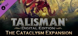 Talisman: Digital Edition - The Cataclysm Expansion