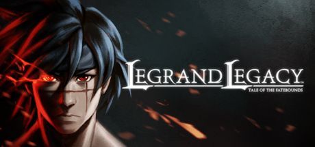 Legrand Legacy: Tale of the Fatebounds