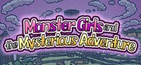 Monster Girls and the Mysterious Adventure