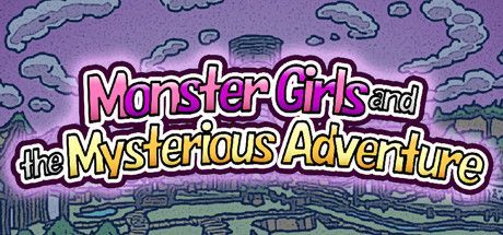 Monster Girls and the Mysterious Adventure