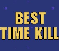 Best Time Kill