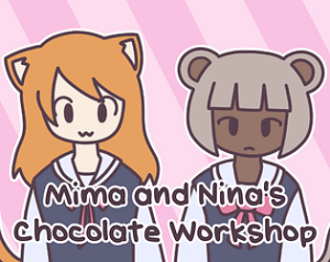 Mima and Nina's Chocolate Workshop