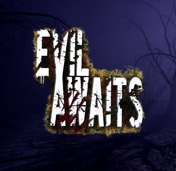 Evil Awaits