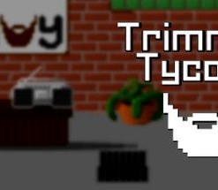 Trimmer Tycoon