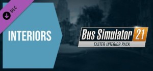Bus Simulator 21: Easter Interior Pack