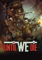 Until We Die