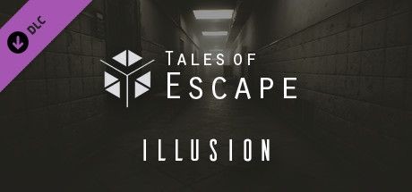 Tales of Escape: Illusion