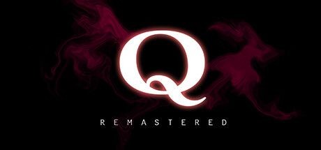 Q Remastered