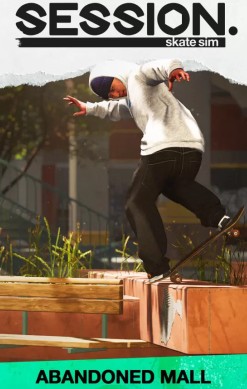 Session: Skate Sim - Abandoned Mall