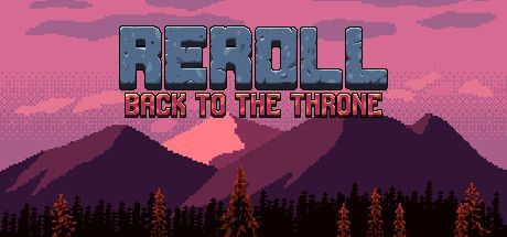 Reroll: Back to the Throne