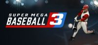 Super Mega Baseball 3