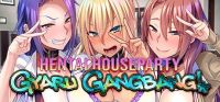 Hentai Houseparty: Gyaru Gangbang!